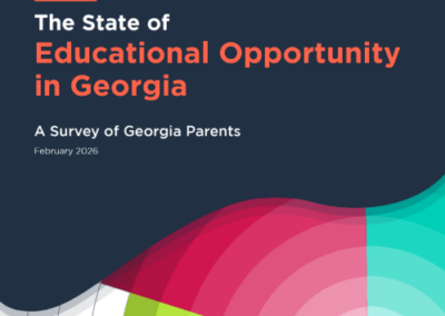 The State of Educational Opportunity in Georgia: A Survey of Georgia Parents, 2nd Edition
